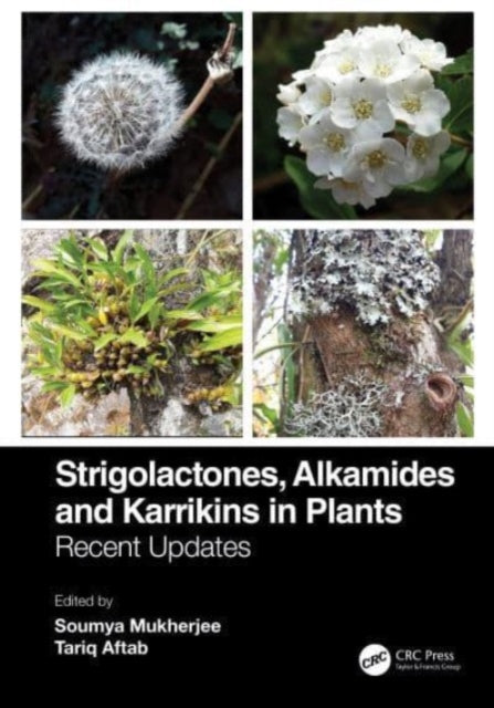 Book cover of: Strigolactones, Alkamides and Karrikins in Plants. By: Soumya Mukherjee