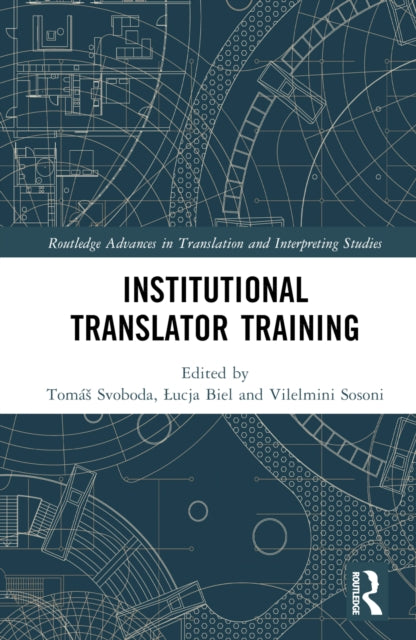 Book cover of: Institutional Translator Training. By: ucja Biel