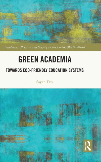 Book cover of: Green Academia. By: Sayan Dey