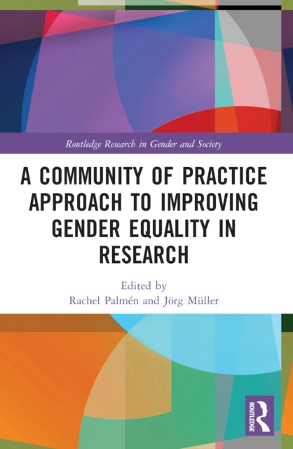 Book cover of: Community of Practice Approach to Improving Gender Equality in Research. By: Rachel Palmen