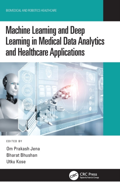 Book cover of: Machine Learning and Deep Learning in Medical Data Analytics and Healthcare Applications. By: Om Prakash Jena