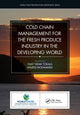 Book cover of: Cold Chain Management for the Fresh Produce Industry in the Developing World. By: Vijay Yadav Tokala