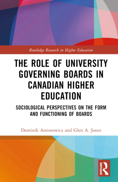 Book cover of: Role of University Governing Boards in Canadian Higher Education. By: Dominik Antonowicz