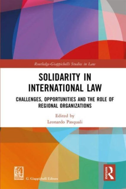 Book cover of: Solidarity in International Law. By: Leonardo Pasquali
