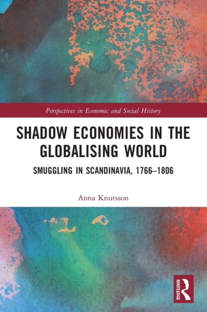 Book cover of: Shadow Economies in the Globalising World. By: Anna Knutsson