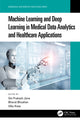 Book cover of: Machine Learning and Deep Learning in Medical Data Analytics and Healthcare Applications. By: Om Prakash Jena