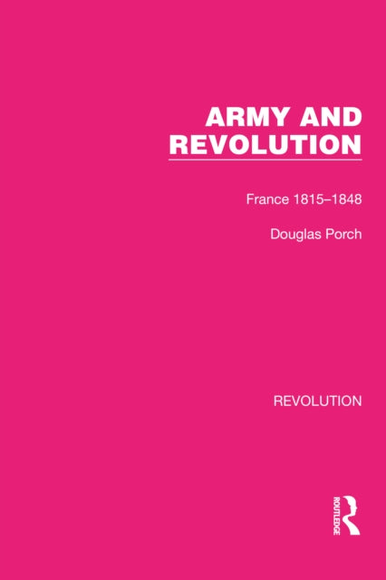 Book cover of: Army and Revolution. By: Douglas Porch