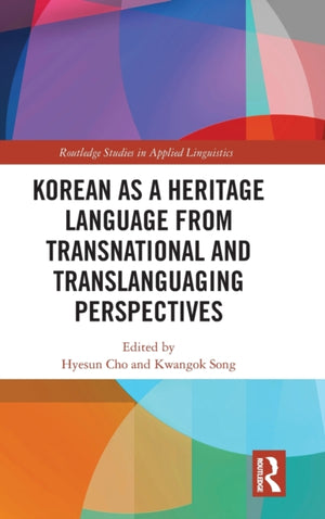 Korean as a Heritage Language from Transnational and Translanguaging Perspectives