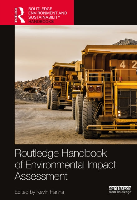 Book cover of: Routledge Handbook of Environmental Impact Assessment. By: Kevin S. Hanna