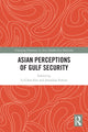 Book cover of: Asian Perceptions of Gulf Security. By: Li-Chen Sim