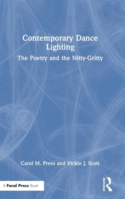Book cover of: Contemporary Dance Lighting. By: Carol M. Press