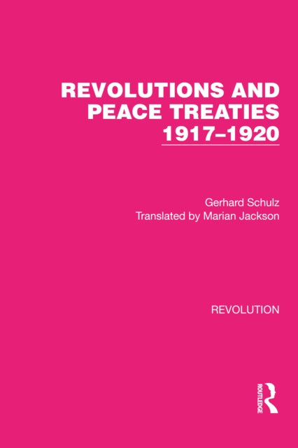 Book cover of: Revolutions and Peace Treaties 1917–1920. By: Gerhard Schulz
