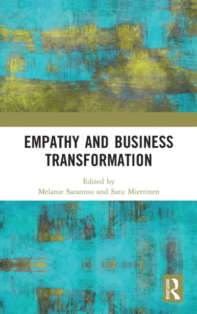 Book cover of: Empathy and Business Transformation. By: Melanie Sarantou