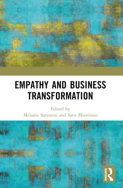 Book cover of: Empathy and Business Transformation. By: Melanie Sarantou