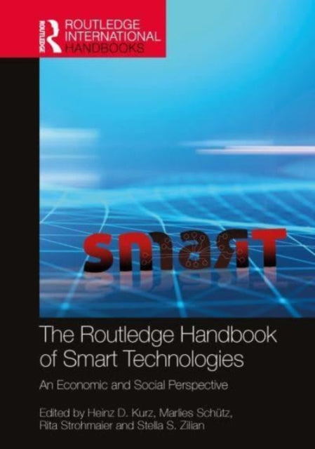 Book cover of: Routledge Handbook of Smart Technologies. By: Heinz D. Kurz