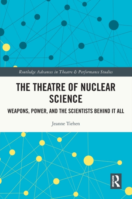 Book cover of: Theatre of Nuclear Science. By: Jeanne Tiehen