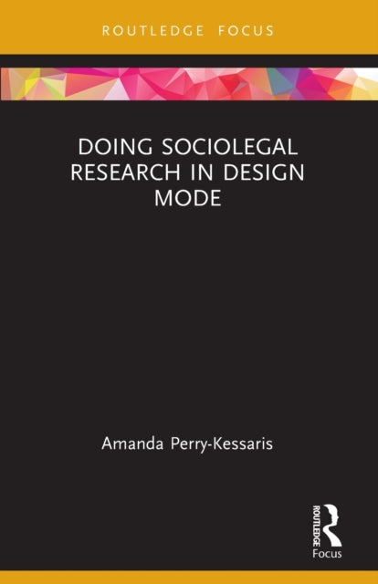 Book cover of: Doing Sociolegal Research in Design Mode. By: Amanda Perry-Kessaris
