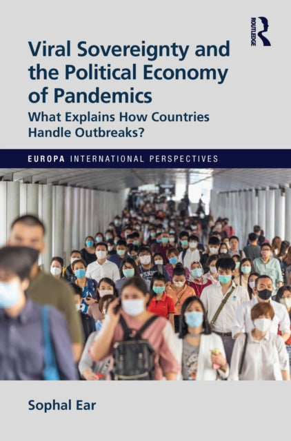 Book cover of: Viral Sovereignty and the Political Economy of Pandemics. By: Sophal Ear