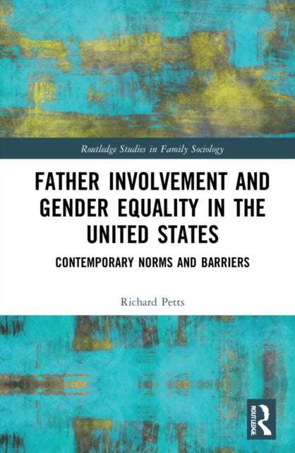 Book cover of: Father Involvement and Gender Equality in the United States. By: Richard J. Petts