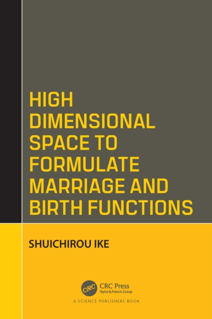 Book cover of: High Dimensional Space to Formulate Marriage and Birth Functions. By: Shuichirou Ike