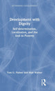 Book cover of: Development with Dignity. By: Tom G. Palmer
