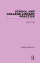 Book cover of: School and College Library Practice. By: Monica Cant