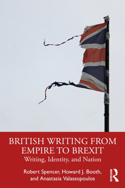 Book cover of: British Writing from Empire to Brexit