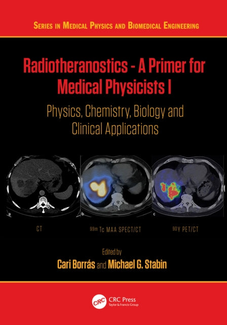 Book cover of: Radiotheranostics - A Primer for Medical Physicists I. By: Cari Borrás