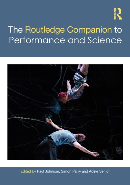 Book cover of: Routledge Companion to Performance and Science