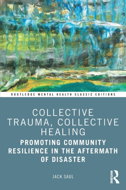 Book cover of: Collective Trauma, Collective Healing. By: Jack Saul