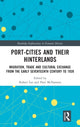 Book cover of: Port-Cities and their Hinterlands