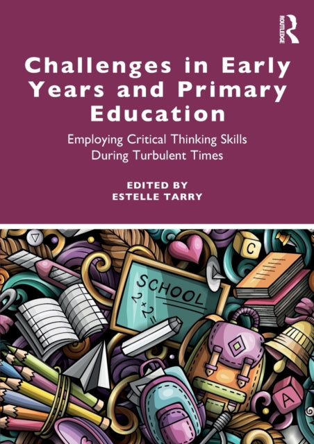 Book cover of: Challenges in Early Years and Primary Education. By: Estelle Tarry