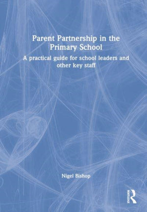 Parent Partnership in the Primary School