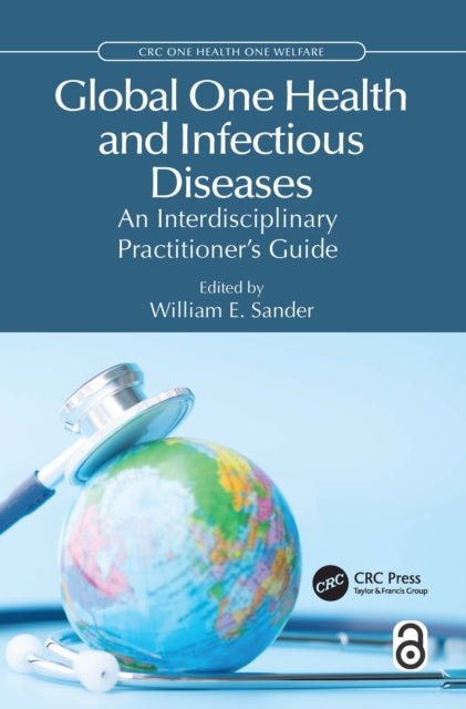 Book cover of: Global One Health and Infectious Diseases. By: William E. Sander