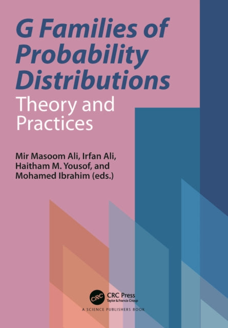 Book cover of: G Families of Probability Distributions. By: Mir Masoom Ali