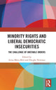 Book cover of: Minority Rights and Liberal Democratic Insecurities. By: Anna-Mária Bíró