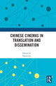 Book cover of: Chinese Cinemas in Translation and Dissemination. By: Haina Jin