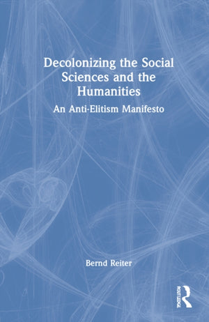 Decolonizing the Social Sciences and the Humanities