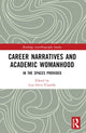 Book cover of: Career Narratives and Academic Womanhood. By: Lisa Ortiz-Vilarelle