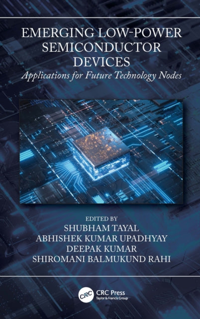 Book cover of: Emerging Low-Power Semiconductor Devices. By: Shubham Tayal