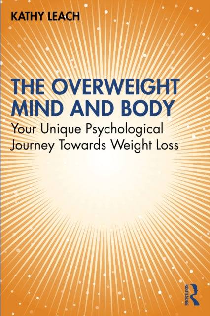 Book cover of: Overweight Mind and Body. By: Kathy Leach