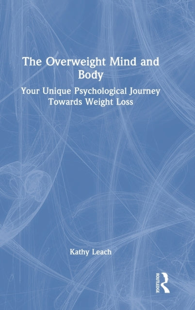 Book cover of: Overweight Mind and Body. By: Kathy Leach