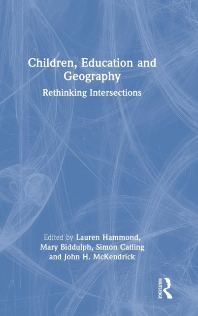 Book cover of: Children, Education and Geography. By: Lauren Hammond