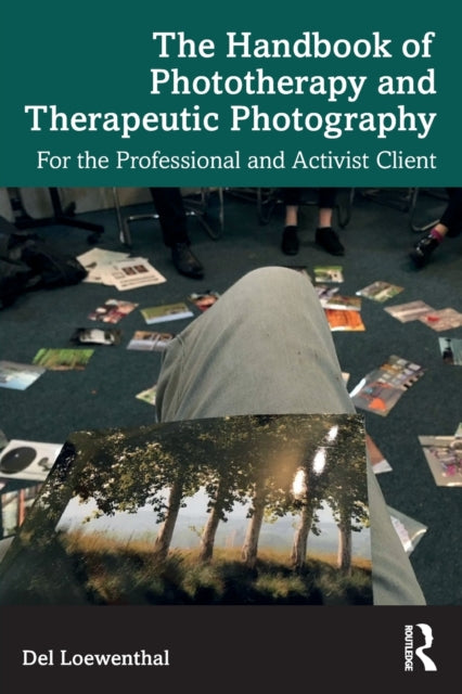 Book cover of: Handbook of Phototherapy and Therapeutic Photography. By: Del Loewenthal