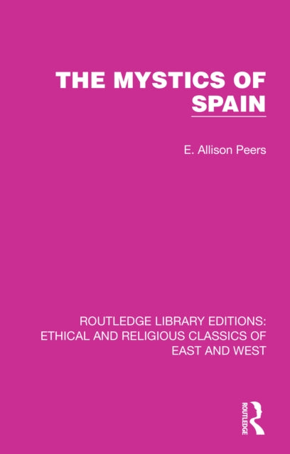 Book cover of: Mystics of Spain. By: E. Allison Peers