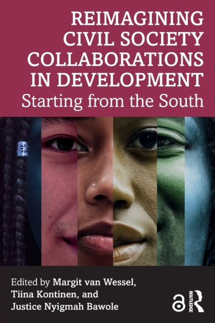 Book cover of: Reimagining Civil Society Collaborations in Development. By: Margit van Wessel