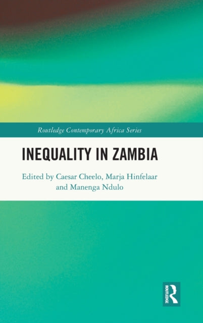 Book cover of: Inequality in Zambia. By: Caesar Cheelo