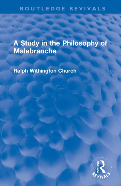 Book cover of: Study in the Philosophy of Malebranche. By: Ralph W. Church