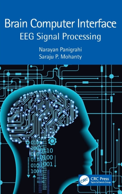 Book cover of: Brain Computer Interface. By: Narayan Panigrahi