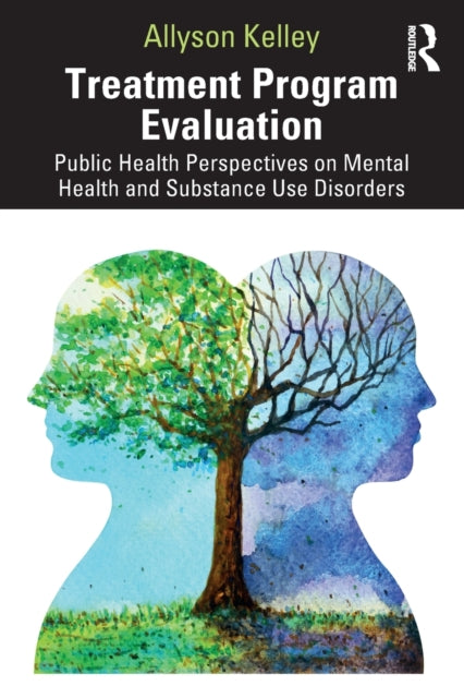 Book cover of: Treatment Program Evaluation. By: Allyson Kelley